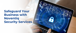 Safeguard Your Business with Noventiq Security Services